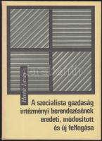 1981 Herédi István: A szocialista gazdaság intézményi berendezésének eredeti, módosított és új felfogása, kiadói papírkötésben (számozott példány, 407)