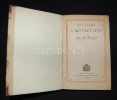 Tóth Tihamér: A művelt ifjú - Ne igyál! a két mű egybekötve, Szent István-Társulat, Bp., kiadói vászonkötésben, jó állapotban