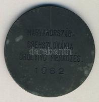 1962. Magyarország-Csehszlovákia ökölvívó mérkőzés Br emlékérem T:2