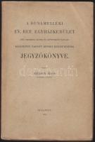 A Délvidéki ev. ref. egyházkerület közgyűlésének jegyzőkönyve, Bp., 1903 Szilády Áron 358p. felvágatlan, jó állapotban