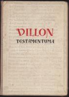 1943 Villon testamentuma, Keresztes Kiadó, fordította Mészöly Dezső, kiadói vászon és papír kötésben