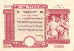 1952. "Harmadik Békekölcsön" nyereménykölcsöne 100Ft-ról + 1953. "Negyedik Békekölcsön" nyereménykölcsöne 100Ft-ról + 1955. "Hatodik Békekölcsön" nyereménykölcsöne 100Ft-ról