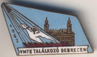1962. "VMTE Találkozó Debrecen" zománcozott kitűző T:2