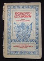 Márki Sándor: Dósa György. Bp. 1913. Magyar Történelmi Társulat. Magyar történeti életrajzok sorozat Gazdag szövegközti és egészoldalas képanyaggal. Fűzött kiadói papírkötésben (sérült gerinc és fűzés)