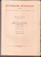 Esztergom műemlékei 1. rész: Múzumok, kincstár, könyvtár. Előszó: Ortutay Gyula. Összeáll.: Genthon István. Bp. 1948. borító nélkül