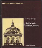 1974 Kelényi György: Kastélyok, kúriák, villák - Építészeti hagyományok, Corvina Kiadó, kemény papírkötésben, jó állapotban