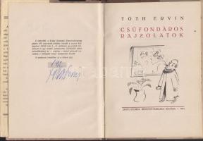 1943 Tóth Ervin: Csúfondáros rajzolatok, Zrínyi Nyomda Részvénytársaság Kiadása, dedikált sorszámozo...