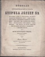 Hódolat főtisztelendő s tudós Stipula józsef úr ... Heves és Külső-Szolnok vármegyék táblabirájának, midőn dicső névünnepét üdlené, ... Remess Kázmér ferenczrendi áldor, és nyelvészeti r. tanítótól Jász-Berényben, Kecskemét, 1847, Szilády Károly 8p. Fűzött papírgerincben