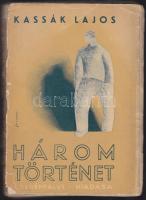 1935 Kassák Lajos: Három történet, Cserépfalvi kiadás, Bp, ragasztott papírkötés, a gerinc hiányzik, szakadt