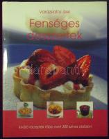 2004 Varázslatos ízek - Fenséges desszertek, kiváló receptek több, mint 300 színes oldalon, Újhold Kiadó, Bp.