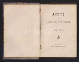 Petelei István: Jetti. Képek, történetek. Kolozsvár, 1893 Singer és Wolfner, korabeli aranyozott félvászon kötésben