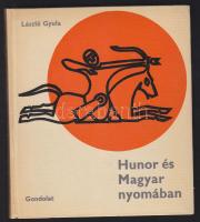 1967 László Gyula: Hunor és Magyar nyomában, Gondolat Kiadó, Bp., gazdag képanyaggal, kemény kötésben, szép állapotban, olvasójeggyel