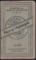 1904. Stampfel-féle Tudományos Zsebkönyvtár sorozatának Dr. Schmidt Márton: Római régiségek címmel megjelent könyve, számos ábrával és jó állapotban