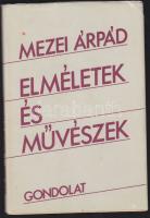 1984 Mezei Árpád: Elméletek és művészek - Művészlélektani kísérletek, Gondolat Kiadó, Bp., kemény papírkötésben, jó állapotban