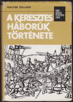 1980  Walter Zöllner: A keresztes háborúk története, Kossuth Kiadó, Bp., kemény papírkötés