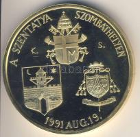 1991. "II.János Pál Szombathelyen" nagyalakú piefort(vastagveret) aranyozott Br plakett (d...