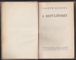 Frontregények: Joseph Kessel: A repülőtiszt. Ford. Déry Tibor. Bp., [1940], Pantheon. Kiadói festett egészvászon kötésben, jó állapotban