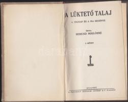 Berend Miklósné: A lüktető talaj - a tegnap és ama regénye I.-II., Pantheon, cca 1940