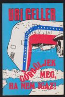 Uri Geller: Görbüljek, ha nem igaz, Dedikált, Bp.,  1990, Héttér