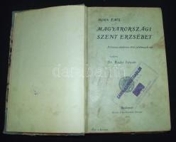 Horn Emil: Magyarországi Szent Erzsébet, Bp., 1905 Szent István Társulat - A francia akadémia által jutalmazott mű 266p.