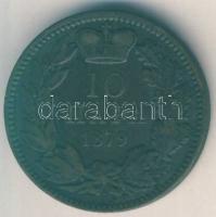 Szerbia 1879. 10P "Milan herceg" T:3
