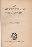 Ady Lajosné: Az ismeretlen Ady, Béta Irodalmi intézet 412p.
