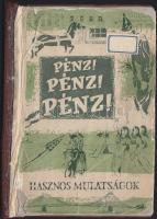 1958. Bélley-Kocsis-Koroknay: Pénz! Érdekességek a pénzről, 111 oldal (Bibliotheca Kiadó)