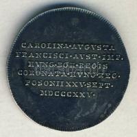 Pozsony 1825. szeptember 25. Karolina Auguszta királyné Ag koronázási jetonja (25mm/4.37g) T:2