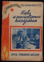Fogarasi Béláné: Falu a szocializmus hazájában, Szanad Föld, 30p.