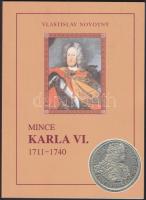 2002. Vlatislav Novotny: Mince Karla VI. 1711-1740 cseh nyelvű VI. Károly éremkatalógus új állapotban