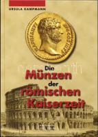 Ursula Kampmann - Die Münzen der römischer Kaiserzeit - Császárkori római pénzek katalógus