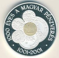 2001. "1000 éves a magyar pénzverés" bicolor Ag emlékérem T:PP