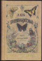 1868 A kis lepkegyűjtő - A lepkészet rövid kézikönyve, 17 színezett és 2 fekete kőmetszetű ábrával. Facsimile kiadás