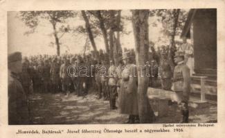 1916 "Honvédek, Bajtársak" József főherceg beszél a négyesekhez; M. Kir. 4. honvéd gyalogezred tulajdona / WWI Hungarian military, Charles IV (EK)