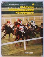 Dr. Fehér Dezső-Török Imre: A Magyar Lóversenyzés Története 1827-1977.