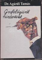 Dr. Agárdi Tamás: Grafológiáról mindenkinek