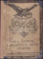Baráthosi Turáni Könyvei: Hun Utódok, Elpusztult Hunos Véreink Bp.1931