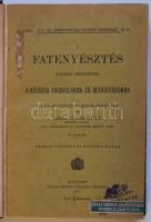 1911 Rudinai Molnár István: A Fatenyésztés - különös tekintettel a községi faiskolákra és befásításo...
