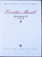 2000 Otto Koch-Joachim Heer: Erotikus menük-Aphrodité titkai, Trivium Kiadó, Bp., kemény papírkötésb...