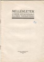 1912 Mellékletek a városi anyagvizsgáló állomás tervezetéhez; Bp. székesfőváros nyomdája