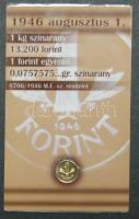 1946. 1Ft "Mini veret" arany (Au 999,9) 0,5gr díszcsomagolásban tanúsítvánnyal T:BU
