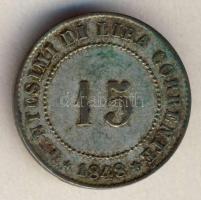 Olasz Államok/Velence osztrák megszállás-forradalom 1848ZV 15c Ag T:3 ly. / Italian States/Venice Austrian occupation-revolution 1848ZV 15 Centesimi Ag C:F holed