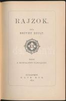 Beöthy Zsolt: Rajzok, Bp., 1879, Kisfaludy társaság - Ráth Mór ny. Aranyozott egészvászon kötésben