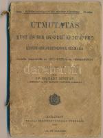 Csanády Gusztáv: Útmutatás a must és bor okszerü kezelésére kisebb szőlőbirtokosok számára. Bp.,  1899 Pallas. Borító kissé megviselt