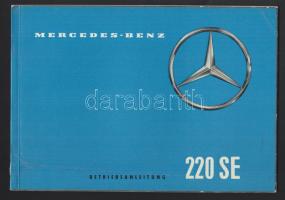 Mercedes-Benz 220SE típusú gépjármű használati útmutatója részletes műszaki rajzokkal és adatokkal, szép állapotban, német nyelven