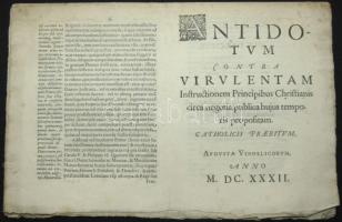 Antidotum contra virulentam instructionem principibus christianis circa negotia publica propositam, Augusta Vindelicorum (Augsburg) 1632. felvágatlan ívekben / Uncut in original sheets 37p.