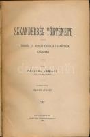 Paganel, Camille Szkanderbég története vagy a törökök és keresztények a tizenötödik században. Fordította Hager József. Nagybecskerek, 1890. Pleitz Fer. Pál. Történeti-, Nép- és Földrajzi Könyvtár. Kiadói aranyozott gerincű félvászon kötésben.