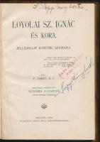 Greff S. F.: Loyolai Sz. Ignác és kora - jellemrajz korunk számára. ford: Hübner Ágoston. Kalocsa, 1914 Hübner Antal ny. számos képpel. Félvászon kötésben, szép állapotban.