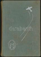 Harc a levegőért sorozat (Műegyetemi Sportrepülő Egyesület) Günther Plüschow: Ezüstkondor. Révai.  K...