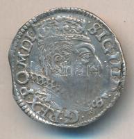 Lengyelország/Moneta Regni Poloniae 1600. 3Gr "Sigismund III." Ag (Z.Klimek: 631.c) T:3 ph...